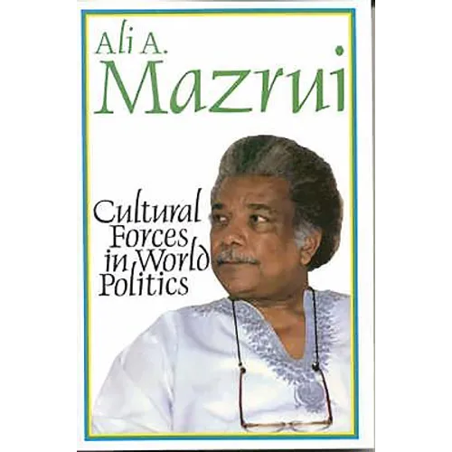 Cultural Forces in World Politics