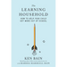 The Learning Household: How to Help Your Child Get More Out of School