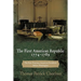 The First American Republic 1774-1789: The First Fourteen American Presidents Before Washington