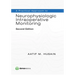 A Practical Approach to Neurophysiologic Intraoperative Monitoring