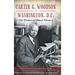 Carter G. Woodson in Washington, D.C.: The Father of Black History