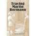 Tracing Martin Bormann