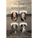 The Clarks of Kentucky