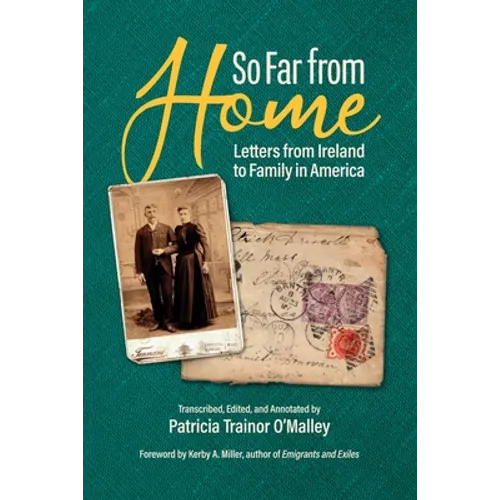 So Far From Home: Letters From Ireland to Family In America