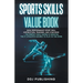 Sports Skills Value Book. High Performance Sport Skill Instruction, Training, and Coaching + The Perfect Golf Swing In Minutes. The #1 Athlete's Sourc