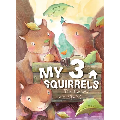 My 3 Squirrels, The Rescue with a Twist