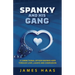 Spanky And His Gang: A Correctional Officer Inspires Hope Through Love, Laughs And Compassion