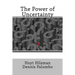 The Power of Uncertainty