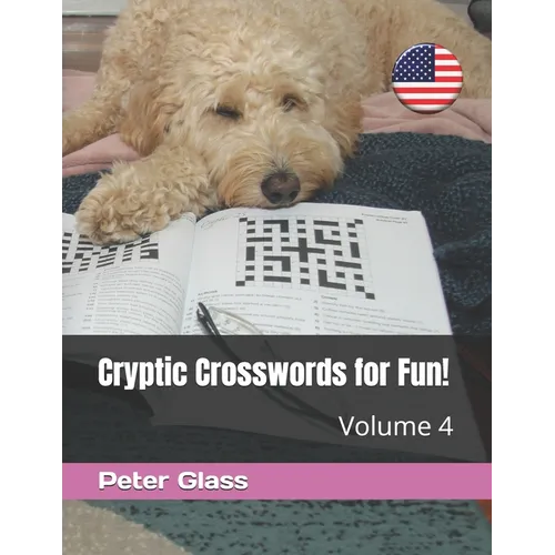 Cryptic Crosswords for Fun, Volume 4!