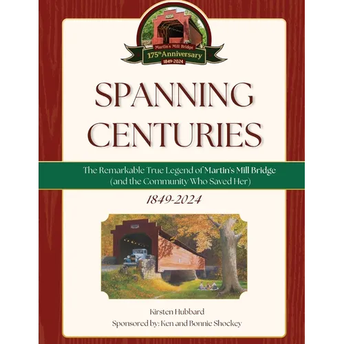 Spanning Centuries: The Remarkable True Legend of Martin's Mill Bridge (and the Community Who Saved Her)