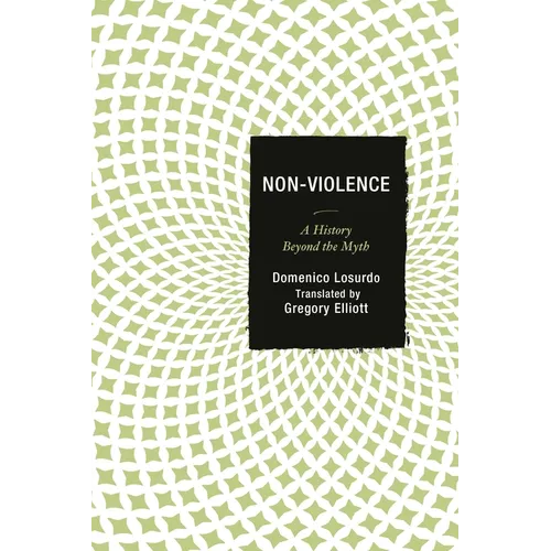 Non-Violence: A History Beyond the Myth