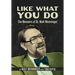 Like What You Do: The Memoirs of Dr. Walt Menninger
