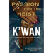 Passion for the Heist
