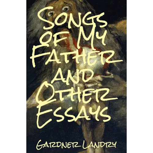 Songs of My Father and Other Essays