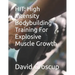 Hit: High Intensity Bodybuilding Training For Explosive Muscle Growth