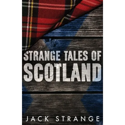 Strange Tales of Scotland