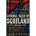 Strange Tales of Scotland