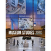 Museum Studies: An Anthology of Contexts, Second Edition