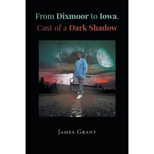 From Dixmoor to Iowa. Cast of a dark shadow