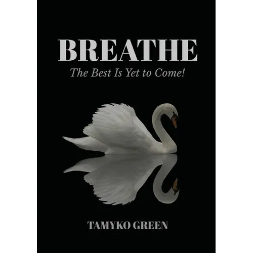 Breathe: The Best Is Yet To Come