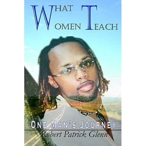 What Women Teach: One Man's Journey
