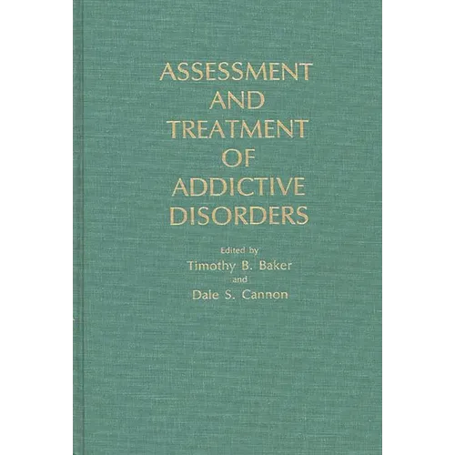 Assessment and Treatment of Addictive Disorders