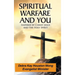 Spiritual Warfare and You: Inspired by Christ Jesus and the Holy Spirit