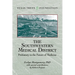 The Southwestern Medical District: Prehistory to the Future of Medicine