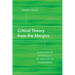 Critical Theory from the Margins: Horizons of Possibility in the Age of Extremism