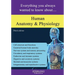 Human Anatomy and Physiology: Everything You Always Wanted to Know About...