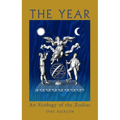 The Year: An Ecology of the Zodiac