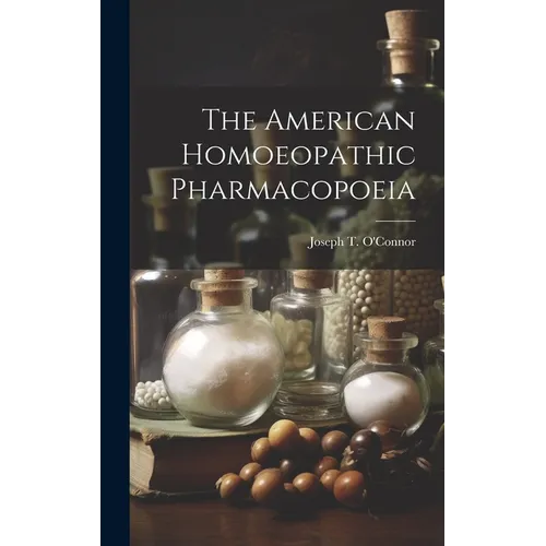 The American Homoeopathic Pharmacopoeia