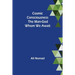 Cosmic Consciousness: The Man-God Whom We Await