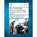 The Cambridge History of British Foreign Policy 1783-1919