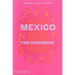Mexico: The Cookbook