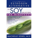The Soy Solution for Menopause: The Estrogen Alternative