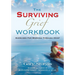 The SURVIVING GRIEF Workbook: Exercises For Working Through Grief