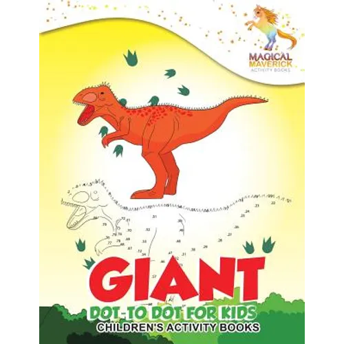 Giant Dot-to Dot for Kids: Children's Activity Books