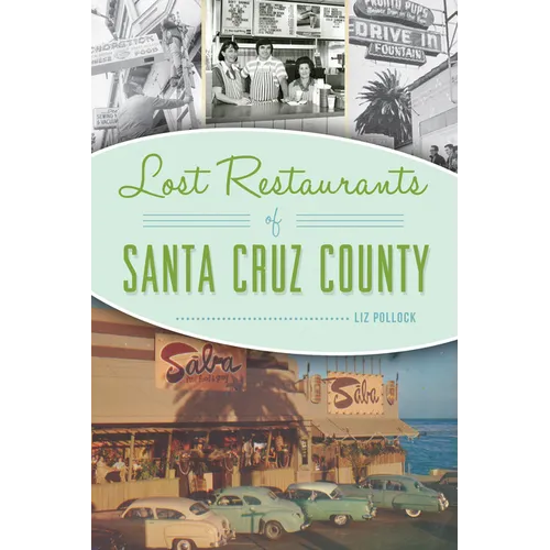 Lost Restaurants of Santa Cruz County