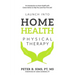 Launch into Home Health Physical Therapy: An Introduction to Home Health with Career Advice to Help You Land Your First Job!