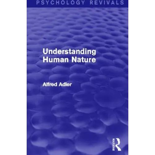 Understanding Human Nature (Psychology Revivals)