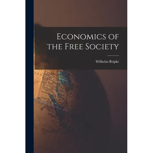 Economics of the Free Society