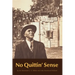 No Quittin' Sense