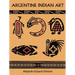 Argentine Indian Art