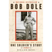 One Soldier's Story: A Memoir