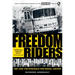 Freedom Riders: 1961 and the Struggle for Racial Justice