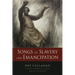 Songs of Slavery and Emancipation