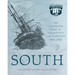 South: The Illustrated Story of Shackleton's Last Expedition 1914-1917