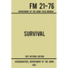 Survival - Army FM 21-76 (1957 Historic Edition): Department Of The Army Field Manual