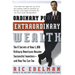 Ordinary People, Extraordinary Wealth: The 8 Secrets of How 5,000 Ordinary Americans Became Successful Investors--And How You Can Too